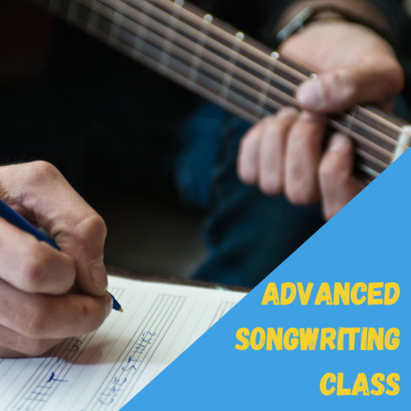 Advanced Songwriting Class